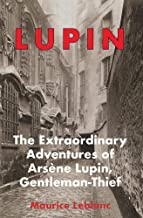 Lupin - the Hollow Needle: The Extraordinary Adventures of Arsene Lupin, Gentleman-thief