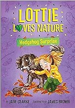 Lottie Loves Nature: Hedgehog Surprise