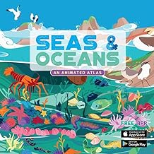 Seas & Oceans: An Animated Atlas: 4