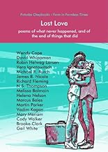 Lost Love: Poems of what never happened, and of the end of things that did: 11