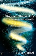 Karma in Human Life: As received through spirit guides