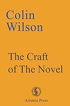 The Craft of the Novel: The Evolution of the Novel and the Nature of Creativity
