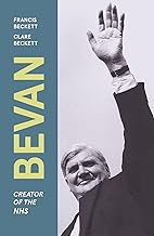 Bevan: Creator of the Nhs