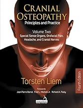 Cranial Osteopathy: Principles and Practice; Special Sense Organs, Orofacial Pain, Headache, and Cranial Nerves (2)