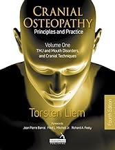 Cranial Osteopathy: Principles and Practice; TMJ and Mouth Disorders, and Cranial Techniques (1)