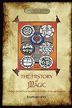 The History of Magic: Including a Clear and Precise Exposition of its Procedure, its Rites and its Mysteries.