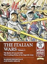 The Italian Wars: The Battle of Ceresole 1544 - the Crushing Defeat of the Imperial Army (4)