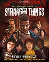 The Ultimate Guide to Stranger Things - Unofficial and Fully Independent