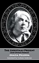 The Christmas Present (and other stories) (Dedalus European Classics)