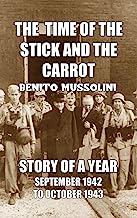 The Time of the Stick and the Carrot