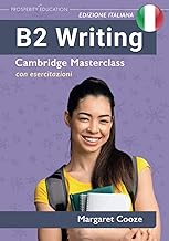 B2 Writing: Cambridge Masterclass con esercitazioni: Edizione italiana
