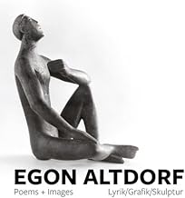 Egon Altdorf Poems + Images