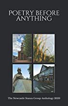 Poetry Before Anything: The Newcastle under Lyme Stanza Group Anthology 2020