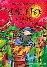 Uncle Pete and the Forest of Lost Things (Uncle Pete: 2)