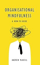Organisational Mindfulness: A How to Guide