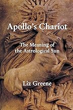 Apollo's Chariot: The Meaning of the Astrological Sun