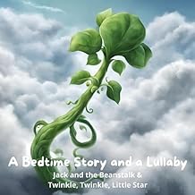 A A Bedtime Story and a Lullaby: Jack and the Beanstalk & Twinkle, Twinkle, Little Star: 11