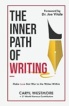 The Inner Path of Writing: Make Love not War to the Writer Within