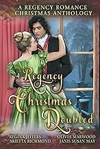 A Regency Christmas Doubled: A Regency Christmas Anthology