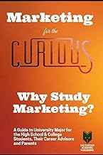 Marketing for the Curious: Why Study Marketing?