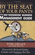 By The Seat Of Your Pants: The No-nonsense Business Management Guide