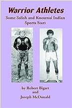 Warrior Athletes: Some Salish and Kootenai Indian Sports Stars
