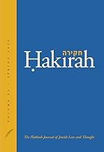 Hakirah: The Flatbush Journal of Jewish Law and Thought (Volume 33)