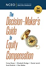 The Decision-Maker's Guide to Equity Compensation, 3rd Ed