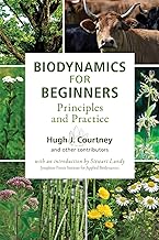 Biodynamics for Beginners: Principles and Practice