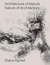 Architecture of Nature: Nature of Architecture
