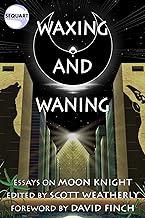 Waxing and Waning: Essays on Moon Knight