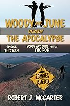 Woody and June versus the Pod