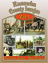Kanawha County Images Volume 4: A Bicentennial History, 1788-1988