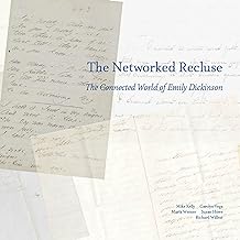 The Networked Recluse: The Connected World of Emily Dickinson