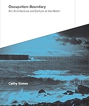 Occupation Boundary: Art, Architecture, and Culture at the Water