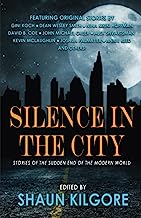 Silence in the City: Stories of the Sudden End of the Modern World
