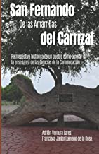 San Fernando de Las Amarillas de el Carrizal: Retrospectiva Histórica de un Pueblo Como Auxiliar en la Enseñanza de Las Ciencias de la Comunicación