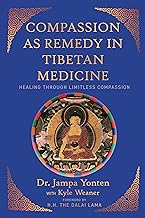 Compassion As Remedy in Tibetan Medicine: Healing Through Limitless Compassion