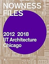 Nowness Files: 2012-2018 IIT Architecture Chicago