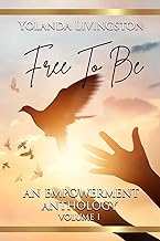 FREE TO BE: An Empowerment Anthology