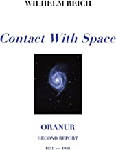 Contact With Space: Oranur; Second Report 1951 - 1956