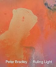 Peter Bradley: Ruling Light; Paintings from the 1970s