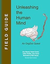 Unleashing the Human Mind FIELD GUIDE: An OrgZoo Quest
