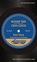 Round Trip / Criss-Cross