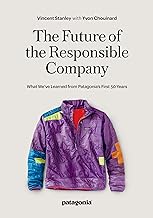 The Responsbile Company: What We've Learned from Patagonia's First 50 Years
