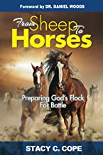 From Sheep To Horses: Preparing God's Flock For Battle