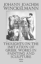 Thoughts on the Imitation of Greek Works in Painting and Sculpture