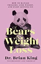 Of Bears and Weight Loss: How to Manage Triggers, Lose Weight, and Enjoy Getting Fit