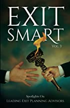 EXIT SMART Vol. 3: Spotlights on Leading Exit Planning Advisors