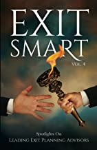 Exit Smart Vol. 4: Spotlights on Leading Exit Planning Advisors